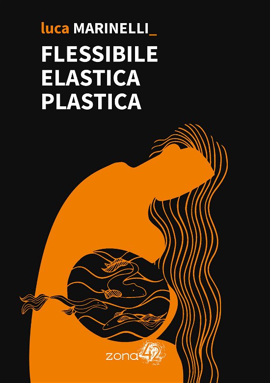 Cover for Luca Marinelli · Flessibile Elastica Plastica (Bok)