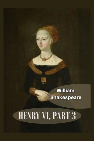 Cover for William Shakespeare · Henry VI, Part 3: Illustrated (Paperback Bog) (2022)