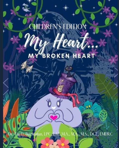 My Heart My Broken Heart CHILDREN'S EDITION: Paperback - Alice in Wonderland My Heart My Broken Heart in Twisted Wonderland's - Tia D Buchanan - Boeken - Independently Published - 9798429310237 - 30 maart 2022