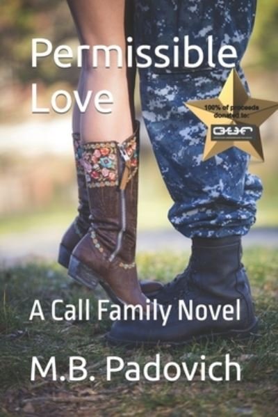 Permissible Love: A Call Family Novel - Mb Padovich - Books - Independently Published - 9798502682237 - July 8, 2021