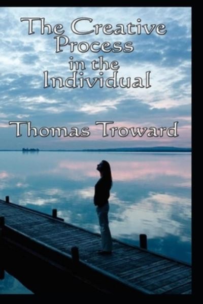 Cover for Thomas Troward · The Creative Process in the Individual illustrated (Paperback Book) (2021)