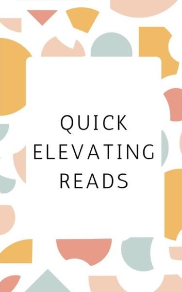 Cover for Destiny S Harris · Quick Elevating Reads (Paperback Book) (2021)