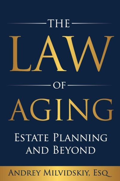 Cover for Andrey Milvidskiy Esq · The Law of Aging (Paperback Book) (2020)