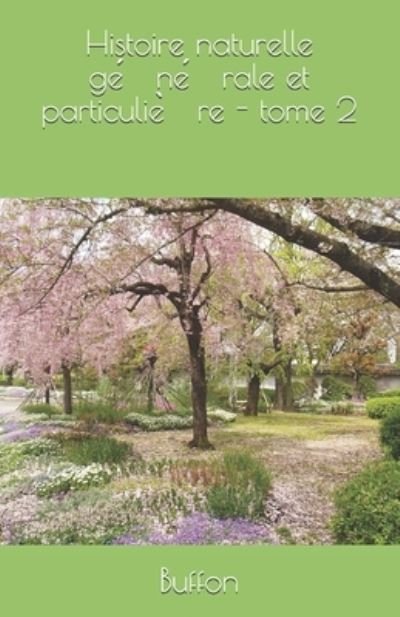 Cover for Buffon Buffon · Histoire naturelle ge?ne?rale et particulie?re - tome 2 (Paperback Book) (2020)