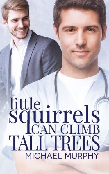 Cover for Michael Murphy · Little Squirrels Can Climb Tall Trees (Paperback Bog) (2021)