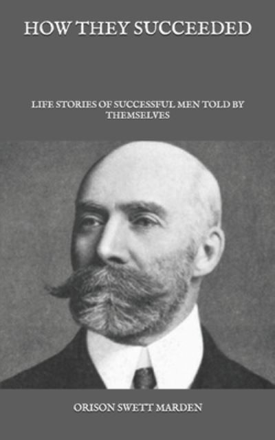 Cover for Orison Swett Marden · How They Succeeded (Paperback Book) (2021)