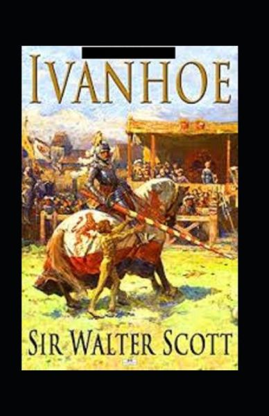 Ivanhoe Annotated - Sir Walter Scott - Książki - Independently Published - 9798595653237 - 16 stycznia 2021