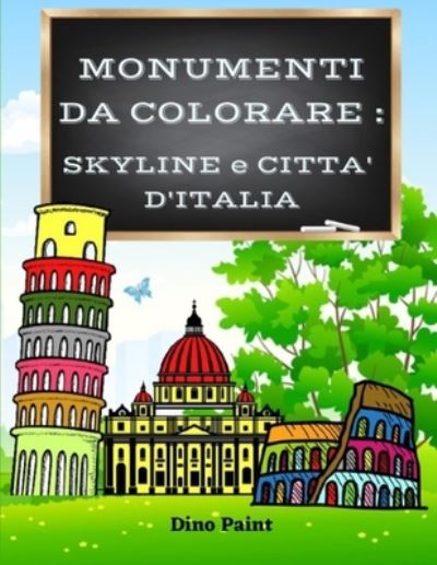 Cover for Dino Paint · Monumenti da colorare (Taschenbuch) (2021)