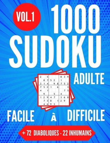 1000 SUDOKU Adulte Facile a Difficile + 72 Diaboliques - 22 Inhumains Vol.1 - Bma Library - Livros - Independently Published - 9798635904237 - 10 de abril de 2020