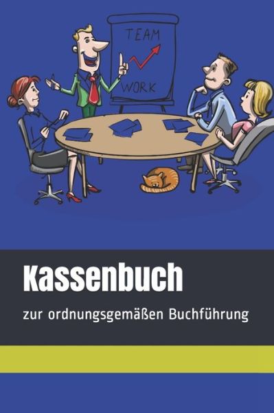 Cover for Tobias Schmidt · Kassenbuch zur ordnungsgemassen Buchfuhrung, 120 Seiten, Deutsch, mit allen notwendigen Angaben (Paperback Book) (2020)