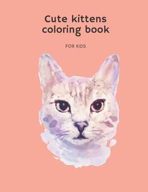 Cover for Joglo Gifts For You · Cute kittens coloring book (Paperback Book) (2020)