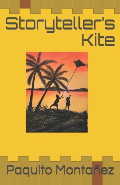 Cover for Paquito Montanez · Storyteller's Kite (Paperback Book) (2021)