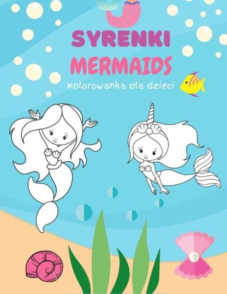 Cover for Efektywna Nauka · Syrenki Kolorowanka dla Dzieci (Paperback Book) (2020)