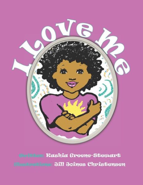 Cover for Kashia Greene- Stewart · I Love Me (Paperback Book) (2020)