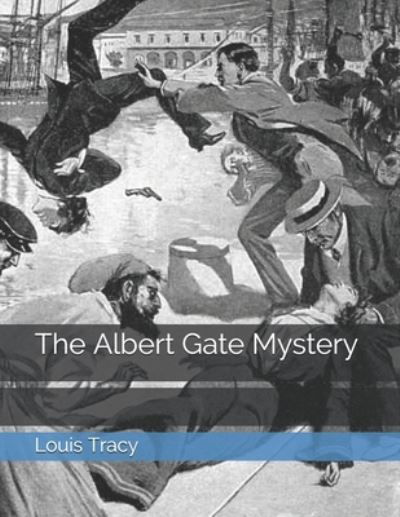 Cover for Louis Tracy · The Albert Gate Mystery (Paperback Book) (2021)