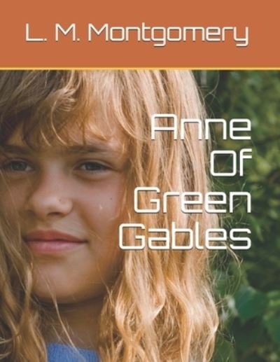 Cover for L M Montgomery · Anne Of Green Gables (Paperback Book) (2021)