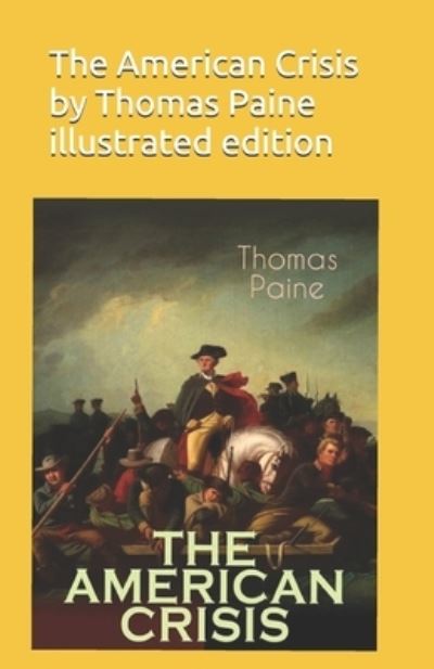 Cover for Thomas Paine · The American Crisis by Thomas Paine illustrated edition (Paperback Book) (2021)