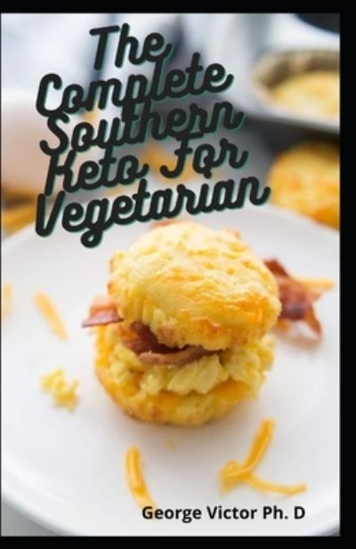 Cover for George Victor · The Complete Southern Keto For Vegetarian (Paperback Book) (2021)