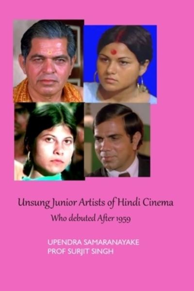 Cover for Surjit Singh · Unsung Junior Artists of Hindi Cinema Who Debuted After 1959 (Pocketbok) (2021)