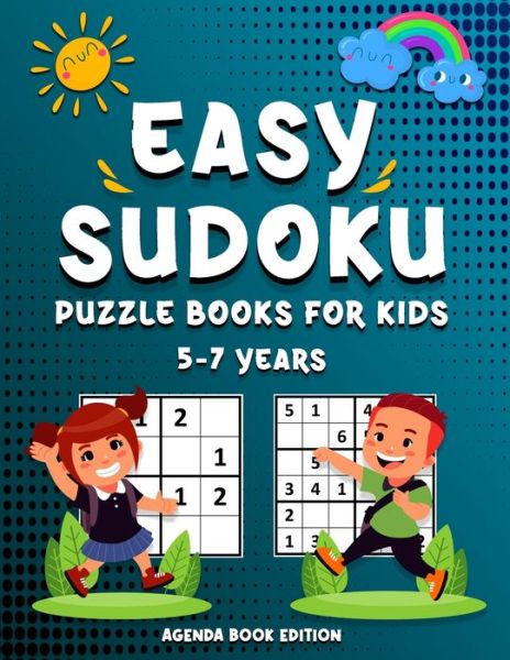 Cover for Agenda Book Edition · Easy Sudoku Puzzle Books For Kids: 180 Easy Sudoku Puzzles For Kids And Beginners - Ages 5-7 - 4x4, 6x6 and 9x9, With Solutions (Paperback Book) (2021)