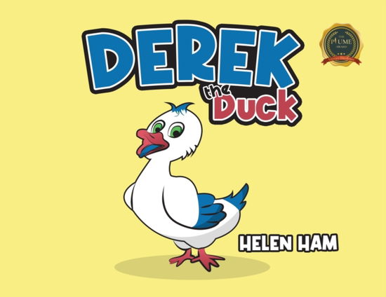 Derek the Duck - Helen Ham - Books - Writers Republic LLC - 9798885369237 - August 26, 2022