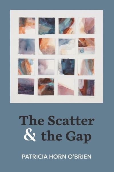 Cover for Patricia Horn O'Brien · Scatter and the Gap (Book) (2023)