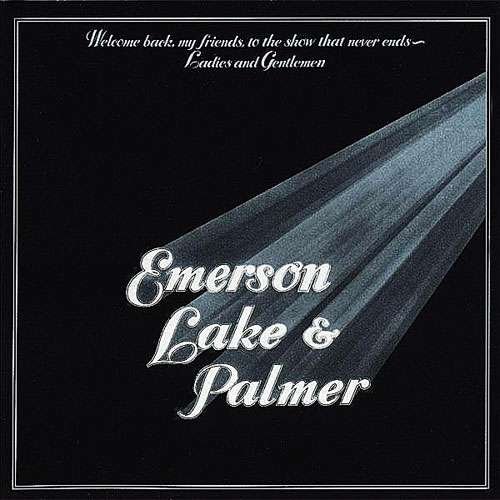Cover for Emerson Lake &amp; Palmer · Welcome Back, My Friends, to the Show That Never Ends - Laides and Gentlemen (LP) (2016)