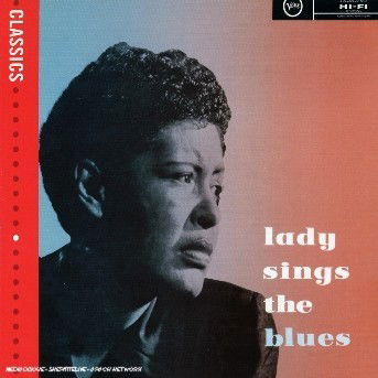 Lady Sings the Blues - Billie Holiday - Musiikki - VERVE - 0602498840238 - maanantai 6. marraskuuta 2006