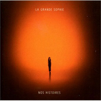 Nos Histoires - La Grande Sophie - Music - UNIVERSAL - 0602547465238 - October 2, 2015