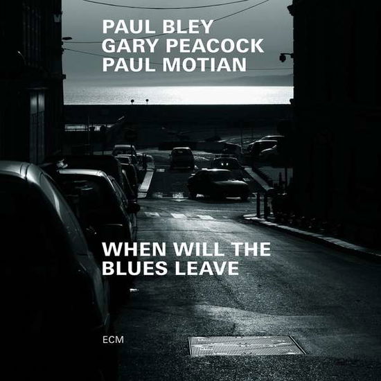 When Will the Blues Leave - Bley / Peacock / Motian - Música - JAZZ - 0602577404238 - 31 de maio de 2019