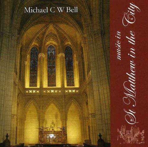 Cover for Michael Bell · Music in St Matthew in the City (CD) (2006)