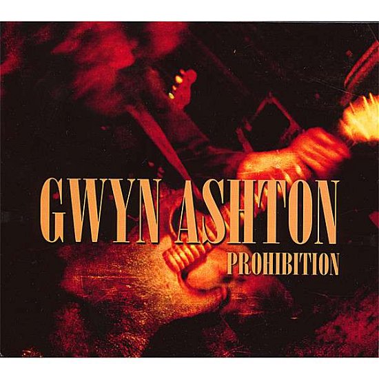 Cover for Gwyn Ashton · Prohibition (CD)