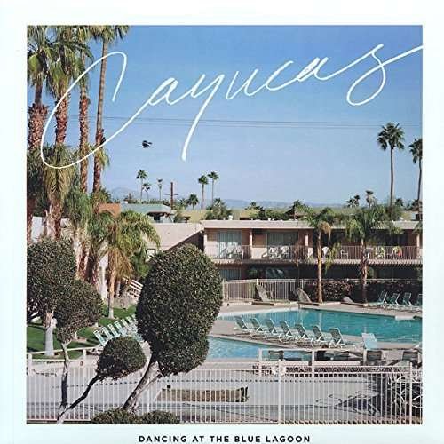 Cover for Cayucas · Dancing At The Blue Lagoon (LP) [Limited edition] (2015)