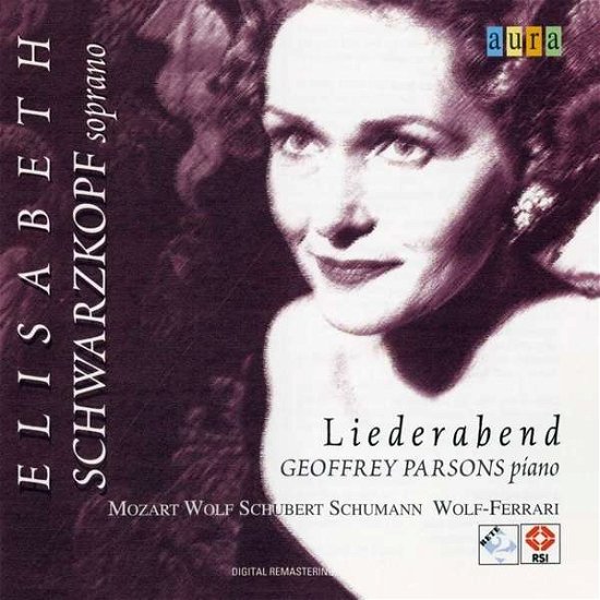 Cover for Schwarzkopf, Elisabeth / Parsons, Geoffrey · Schwarzkopf - Liederabend (CD) (2013)