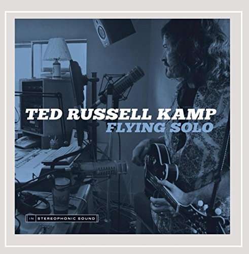 Cover for Ted Russell Kamp · Flying Solo (CD) (2016)