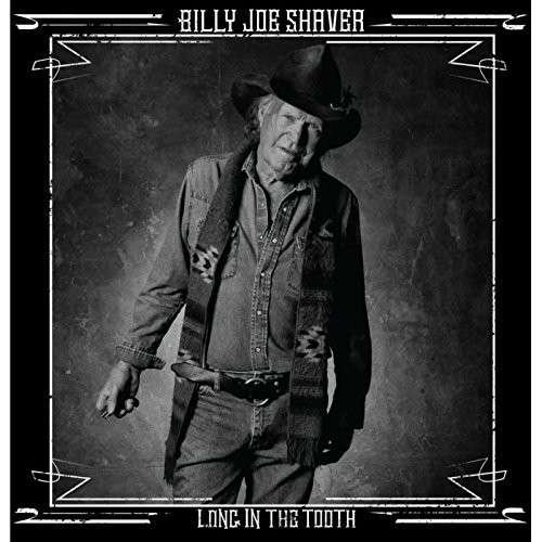 Cover for Billy Joe Shaver · Long in the Tooth (CD) (2014)