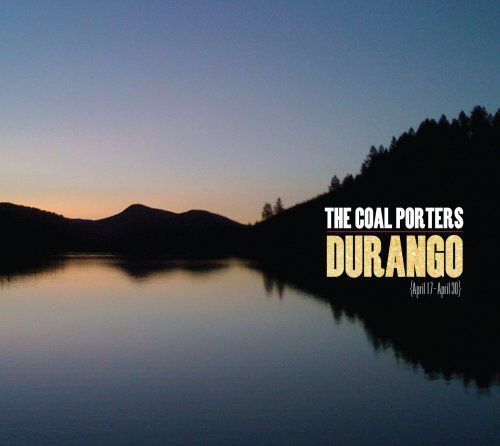 The Coal Porters - Durango - The Coal Porters - Music - Moovies - 0793962001238 - 2010