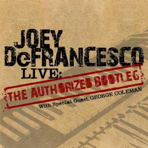 Cover for Joey Defrancesco · Live:the Authorized Bootle (CD) (2014)