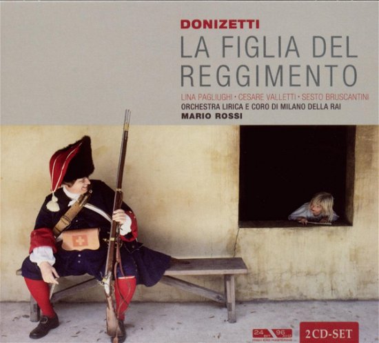 Cover for Pagliughi / Orchestra Lirica E Coro Della Rai · Donizetti: La Figlia Del Reggimento (CD) [Digipak] (2009)