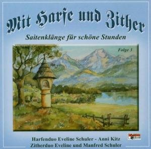 Mit Harfe Und Zither-folge 3 - Schuler/+ - Muzyka - BOGNER - 4012897105238 - 7 października 2002