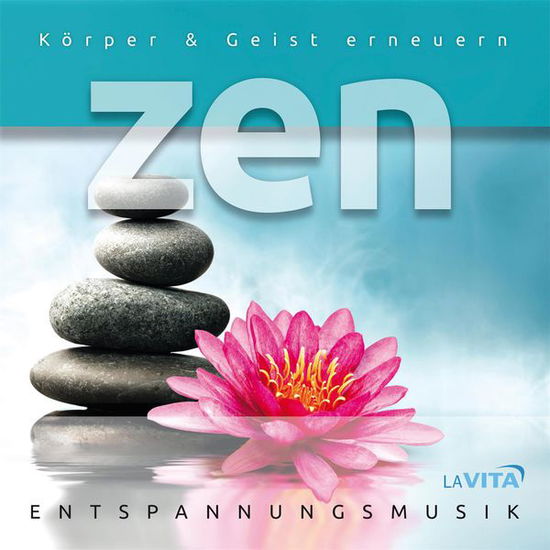 Cover for La Vita-entspannungsmusik · Zen-körper Und Geist Erneuern (CD) (2015)