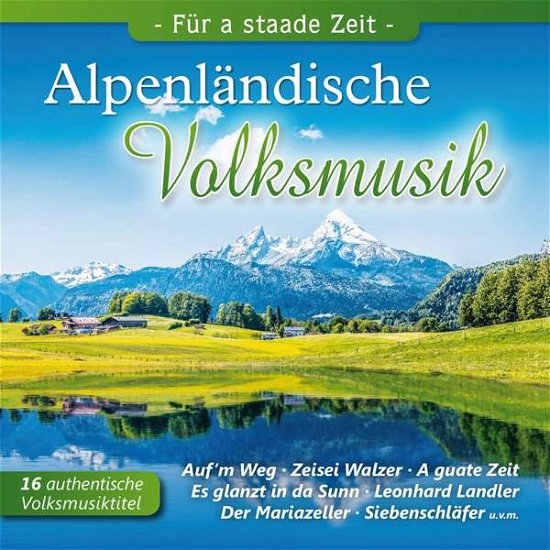 Alpenländische Volksmusik,für a Staade - V/A - Musiikki - BOGNE - 4012897176238 - maanantai 22. elokuuta 2016