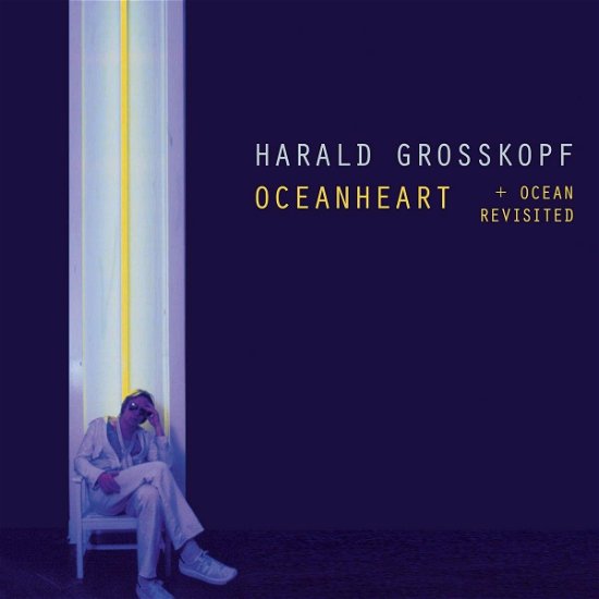 Oceanheart / Oceanheart Revisited - Harald Grosskopf - Musikk - BUREAU B - 4015698662238 - 7. april 2023