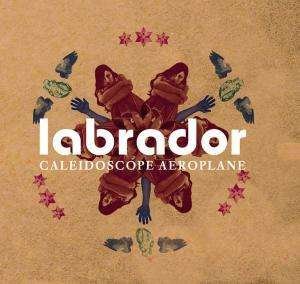 Labrador · Caleidoscope Aeroplane (CD) (2009)