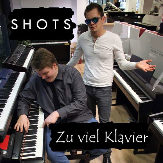 Cover for Shots · Zu Viel Klavier (CD) (2017)