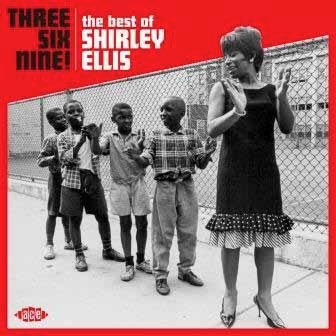 Cover for Shirley Ellis · Three Six Nine! the Best of Shirley Ellis (CD) [Japan Import edition] (2018)