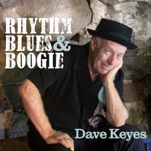 Cover for Dave Keyes · Rhythm Blues &amp; Boogie (CD) [Japan Import edition] (2022)