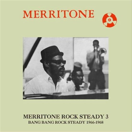 Cover for Merritone Rock Steady 3 · Bang Bang Rock Steady 1966-1968 (CD) [Japan Import edition] (2017)