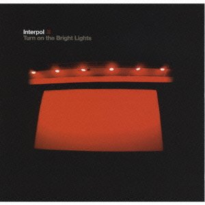 Cover for Interpol · Turn On The Bright Lights (CD) [Japan Import edition] (2021)