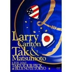 Cover for Larry Carlton · Larry Carlton &amp; Tak Matsumoto Live 2010 `take Your Pick` at Blue Note to (MDVD) [Japan Import edition] (2010)